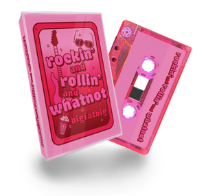 bigfatbig - Rockin' and Rollin' and Whatnot Limited Edition Transparent Pink Cassette & Zine Duo