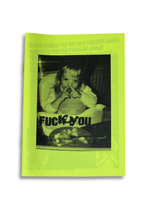 ‘FUCK YOU’ - A zine about sexism and sexual harassment in the music industry.